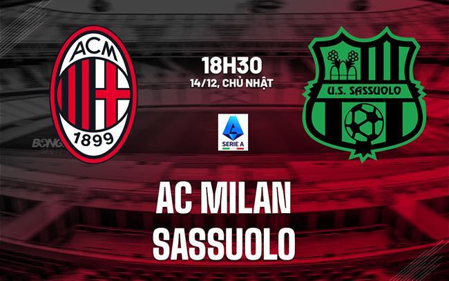 nhan dinh bong da du doan AC Milan vs Sassuolo vdqg italia serie a hom nay