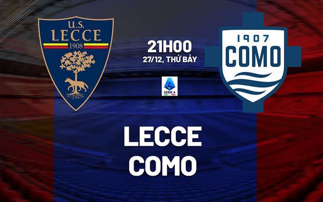nhan dinh bong da du doan Lecce vs Como vdqg italia serie a hom nay