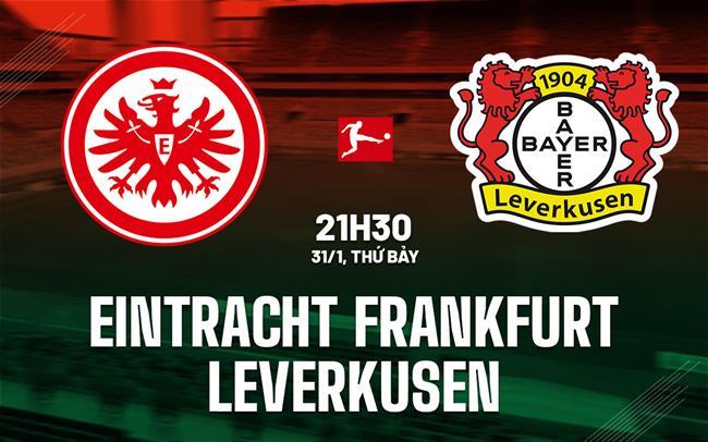 nhan dinh bong da du doan Eintracht Frankfurt vs Leverkusen vdqg duc bundesliga hom nay